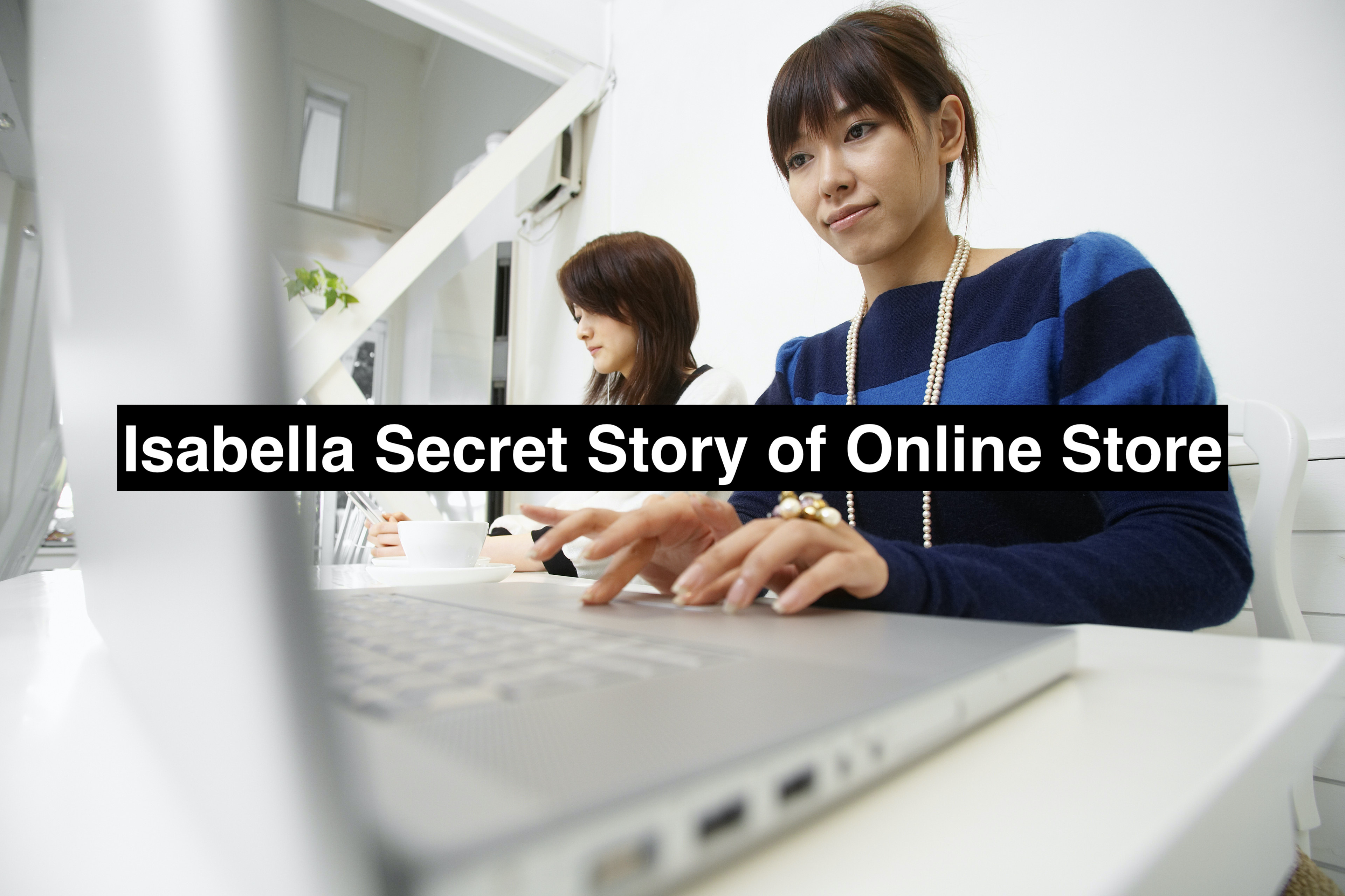 Isabella Secret Story of Online Store