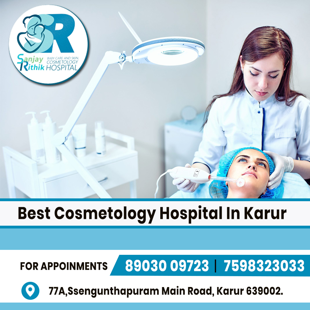 Best Cosmetology Hospital In Karur