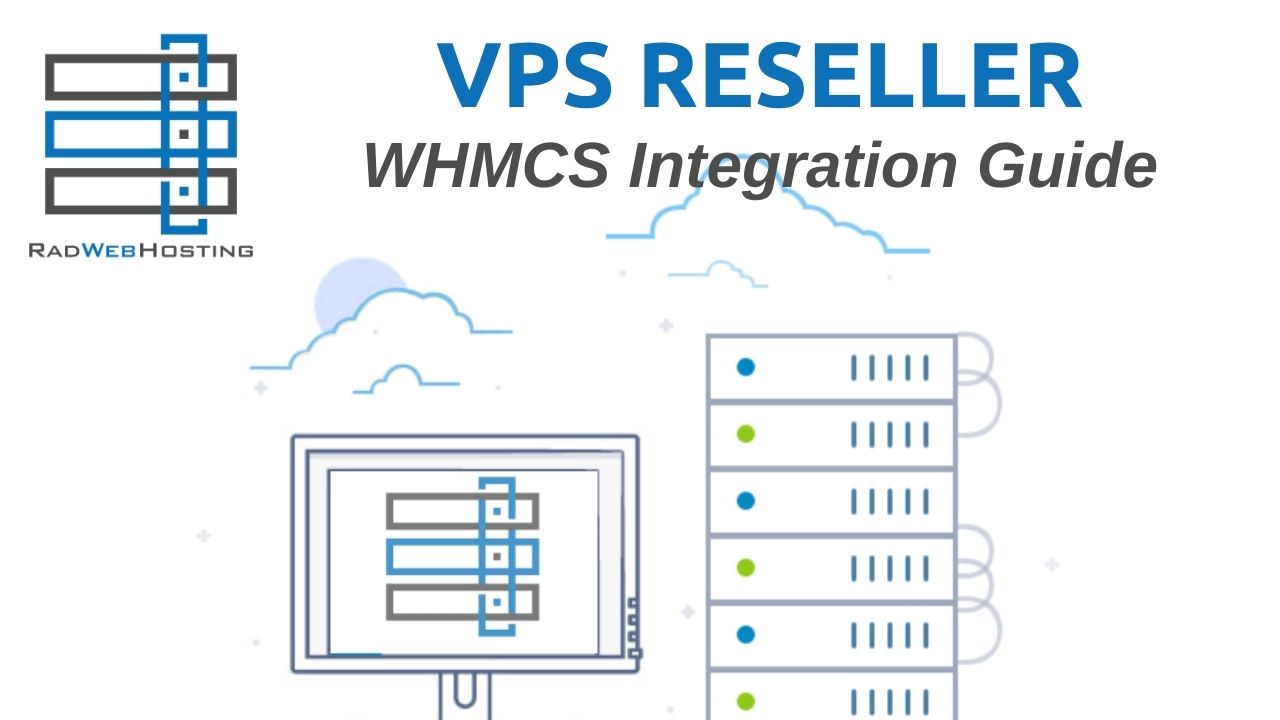 Resellers now have access to automated VPS provisioning with WHMCS integration